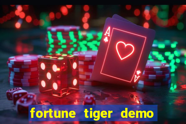 fortune tiger demo dinheiro infinito